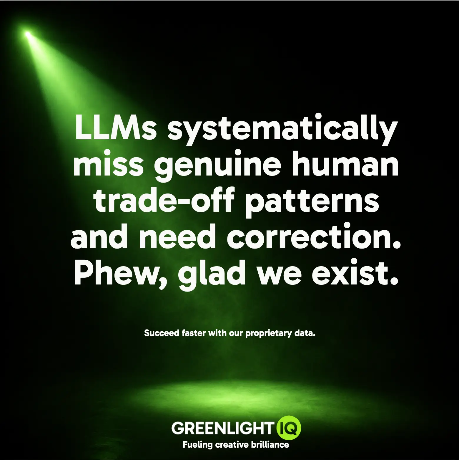 GreenlightIQ ad: LLMs systematically miss genuine human trade-off patterns and need correction.