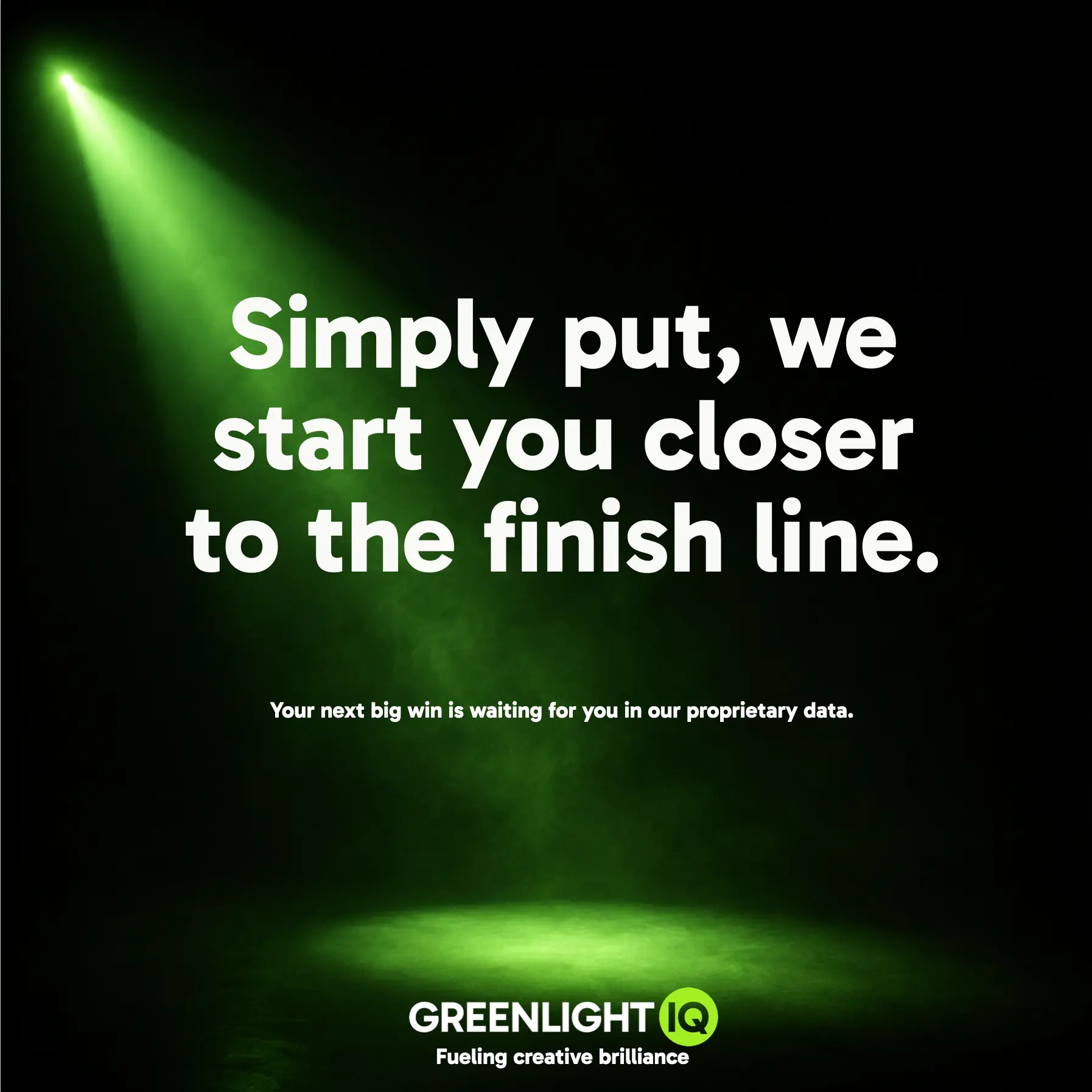 GreenlightIQ ad: Simply put, we start you closer to the finish line.